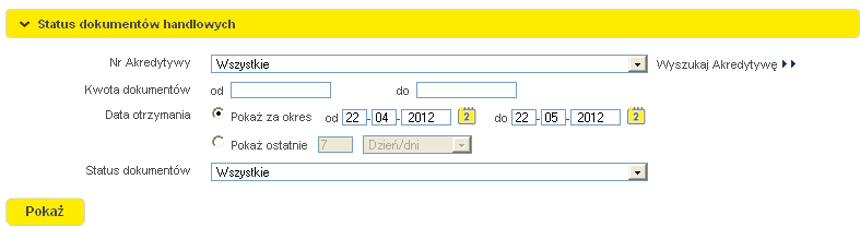 14.2.6 Status dokumentów Formularz ten umożliwia użytkownikowi przeglądanie statusów dokumentów prezentowanych w ramach wystawionych ze zlecenia firmy akredytyw.