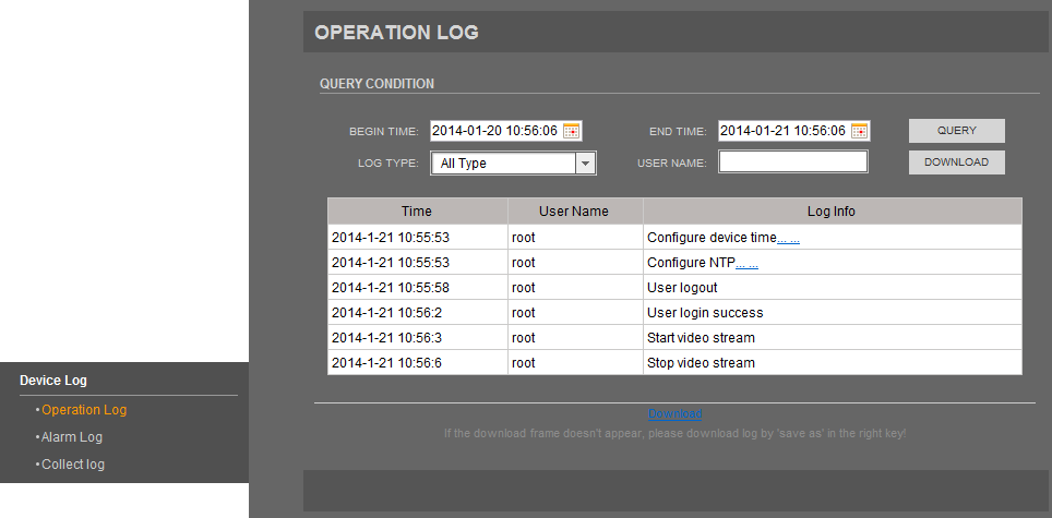 NVIP-1DN5000H/IR-1P User s manual ver.1.0 WWW INTERFACE - WORKING WITH IP CAMERA 4.14. Device Log 4.14.1. Operation Log In Operation Log tab you can search, display and download operation logs.