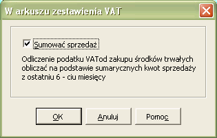 Zestawienie podatku VAT Pola dialogu Sumować OK Anuluj Dialogi Dialog ten pojawia się po wydaniu polecenia Parametry Aktywny arkusz w otwartym arkuszu zestawienia podatku VAT.