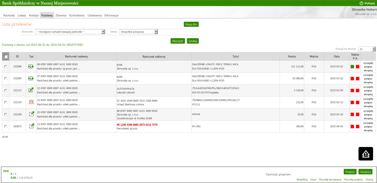 organizacyjne. Listę przelewów można dowolnie komponować w zależności od wybranych ustawień filtra. Użytkownik może sam określić kryteria filtracji.