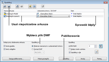 7 Kliknij menu Plik Więcej opcji drukowania Publikuj do DWF. 8 W oknie dialogowym Opublikuj sprawdź, czy na liście Arkusze do opublikowania wybrane są tylko żądane arkusze.