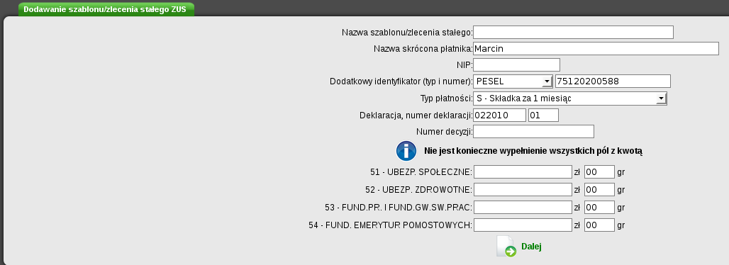 3.4. Przelew do ZUS Zlecenie przelewu do Zakładu Ubezpieczeń Społecznych wymaga następujących danych: Nazwa skrócona płatnika, NIP, Dodatkowy identyfikator (typ i numer): REGON, PESEL, DOWÓD