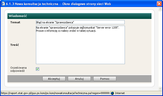wyjaśnienie dla wiadomości, których treścią jest pytanie lub uwaga dotycząca przedmiotu badania konsultacja techniczna - jeśli wiadomość dotyczy sfery technicznej funkcjonowania Portalu