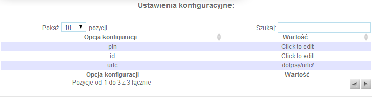 3.5.Konfiguracja DotPay pin = "haslo" id = "nr_id" urlc = "dotpay/urlc/" Uwaga!