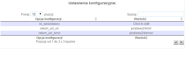 3.3.Konfiguracja Przelewy24 id_sprzedawcy = "id_sprzedawcy" return_url_ok = "przelewy24/ok/" return_url_error =