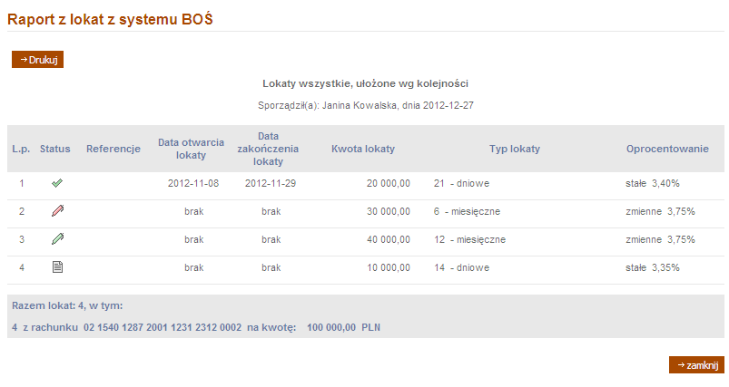 Domyślnie raport obejmuje wszystkie zdefiniowane w aplikacji konta Bez szczegółów lokat (tylko podsumowanie) zaznaczenie tego parametru ogranicza raport do syntetycznej informacji o ilości i wartości