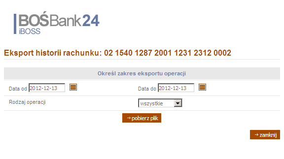 4.1.2.3.Eksport historii rachunku Po wyborze opcji Eksport historii rachunku dostępnej dla formatki ze szczegółami rachunku użytkownik ma możliwość pobrania listy operacji dla wybranego rachunku.