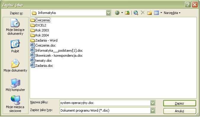 Informacja Zapisz w: oznacza wybrany podkatalog do zapisu. PoniŜej wyszczególnione są dokumenty zapisane juŝ w tym programie.