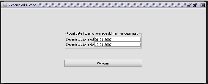 5.9.Zlecenia odrzucone Opcja Rachunek/Zlecenia odrzucone umożliwia wyświetlenie odrzuconych zleceń, w dowolnym przedziale czasowym.