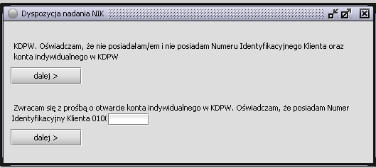 6.3.Dyspozycja nadania NIK Chcąc rozpocząć inwestowanie na rynku terminowym konieczne jest posiadanie numeru NIK.