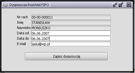 6.9. Dyspozycja Rozchód FIFO Przy pomocy tej funkcji możemy złożyć dyspozycję wyceny wartości papierów wartościowych ich rozchodu wg cen przeciętnych, metodą FIFO.