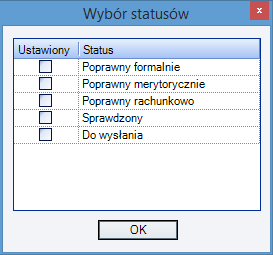 Rysunek 70. Wybór opcji z menu. Rysunek 71. Okno dialogowe z listą statusów do ustawienia. Po zakończeniu wyświetla się raport z informacją jakie statusy, w jakich sprawozdaniach udało się ustawić.