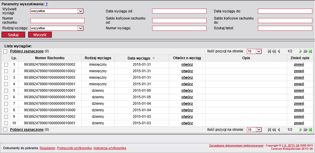 Jeśli nie odnaleziono pasujących rekordów lista będzie pusta nie zostanie wyświetlony żaden komunikat (patrz Rysunek 21). Rysunek 21. Ekran, wyszukiwanie po parametrach, brak wyników.