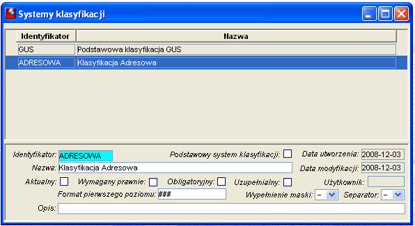 Systemy klasyfikacji opisywane są następującymi atrybutami: Identyfikator unikalny 15-znakowy identyfikator systemu klasyfikacji, Nazwa 40-znakowy ciąg znaków opisujący system klasyfikacji Podstawowy