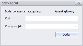 Następnie można dodać agentów podrzędnych za pomocą przycisku: Dodaj Rys.