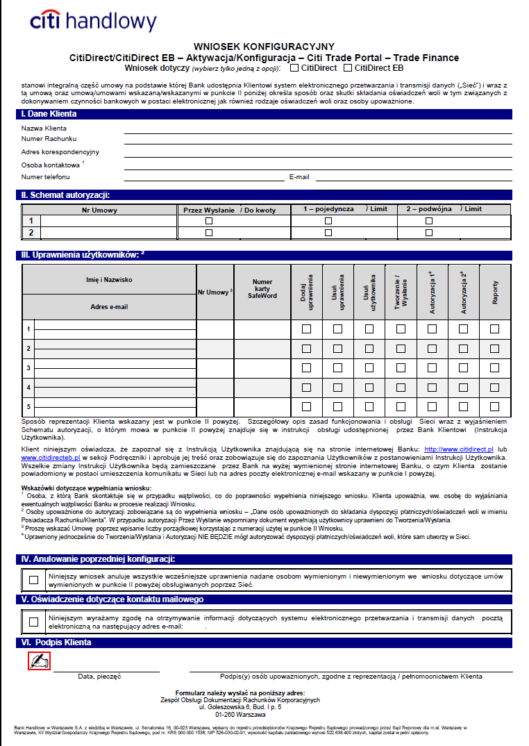 Schemat autoryzacji wskazany w sekcji II Wniosku Konfiguracyjnego CitiDirect / CitiDirect EB Aktywacja / Konfiguracja Citi Trade Portal określa sposób reprezentacji klienta wskazanego w sekcji I tego