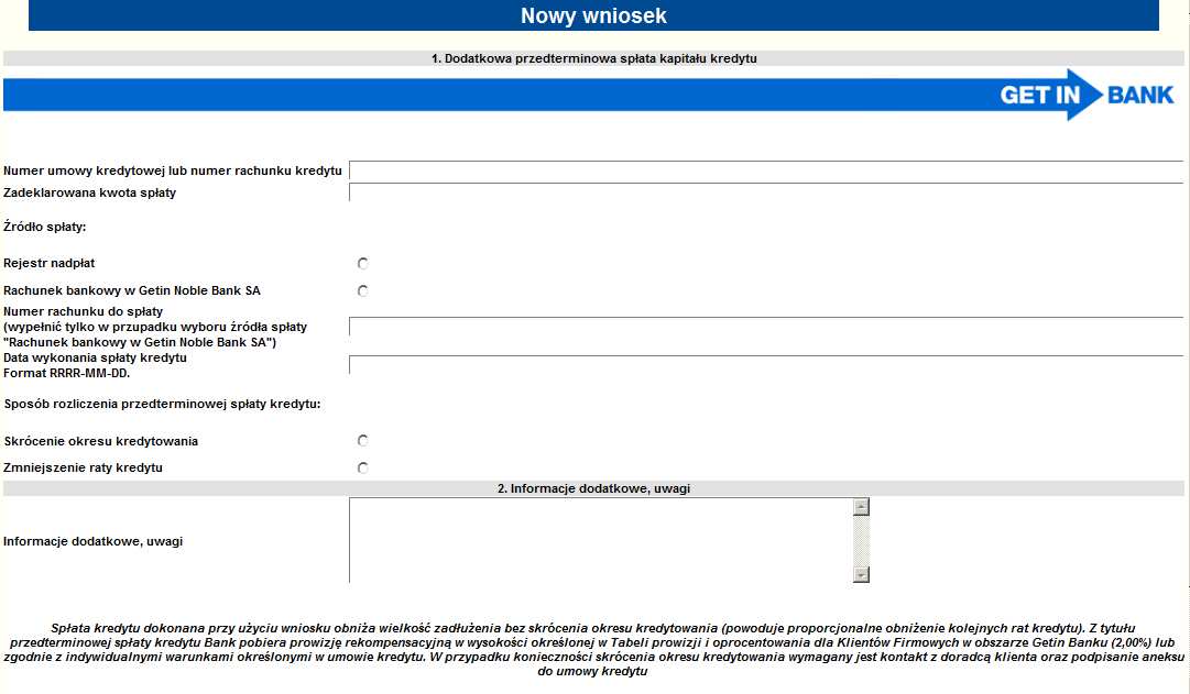 wniosku o przedterminową wcześniejszą spłatę części/ całości kredytu: -> Wnioski -> Nowy