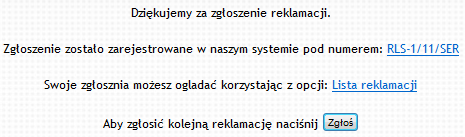 16.6.6 Reklamacje 16.6.6.1 Zgłoś reklamację Z poziomu zakładki Zgłoś reklamację istnieje możliwość zgłoszenia reklamacji.