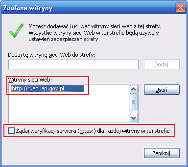 Krok 2 Należy odznaczyć opcję Żądaj weryfikacji serwera (https:) dla każdej witryny w tej strefie W pasku Dodaj tę witrynę sieci Web do strefy: wpisać kolejno adresy https://*.epuap.gov.