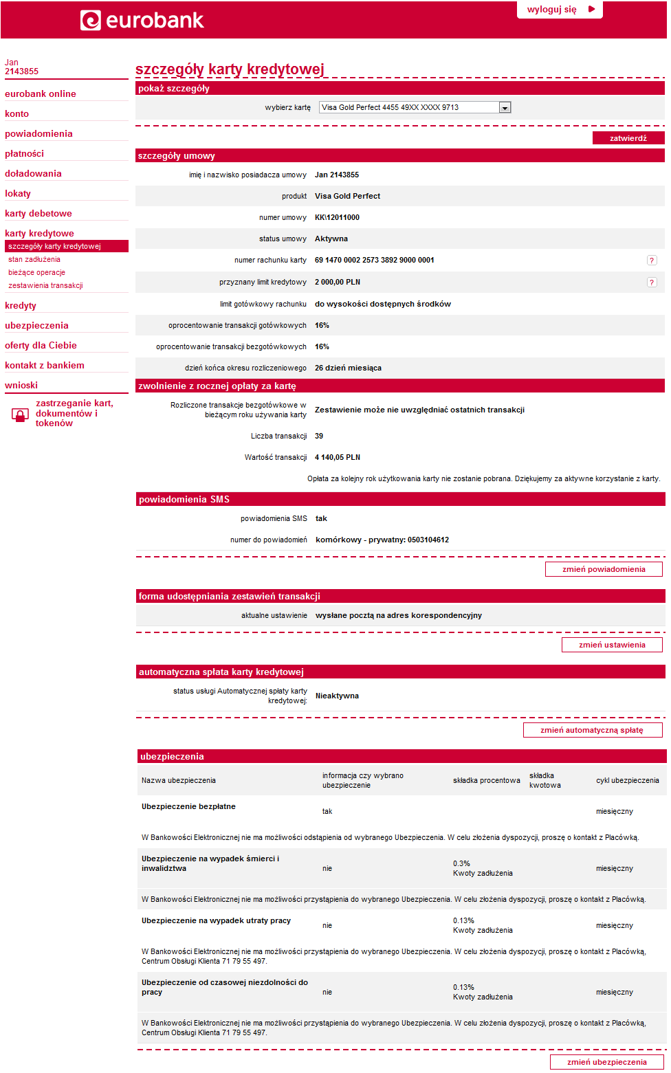 Karty kredytowe Szczegóły karty Wybierając z paska menu karty kredytowe szczegóły karty, sprawdzisz szczegóły karty kredytowej.