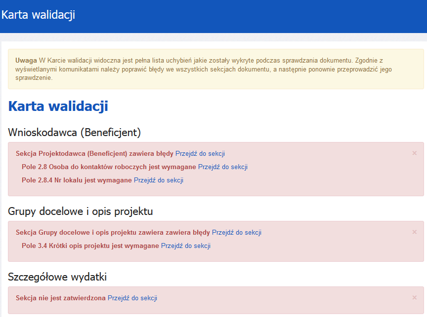 4. Walidowanie i przesyłanie wypełnionego wniosku do IOK Przed przesłaniem elektronicznej wersji wniosku do IOK należy najpierw zweryfikować poprawność jego wypełnienia.