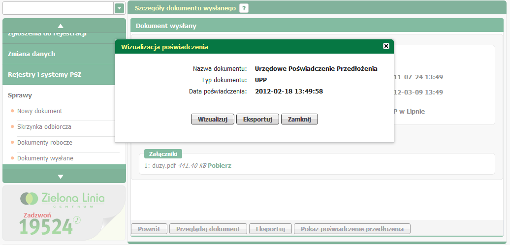 Sprawy Użytkownik ma do wyboru kilka opcji: - wizualizacja poświadczenia, - eksport poświadczenia do archiwum, - powrót do okna Szczegółów dokumentu wysłanego.