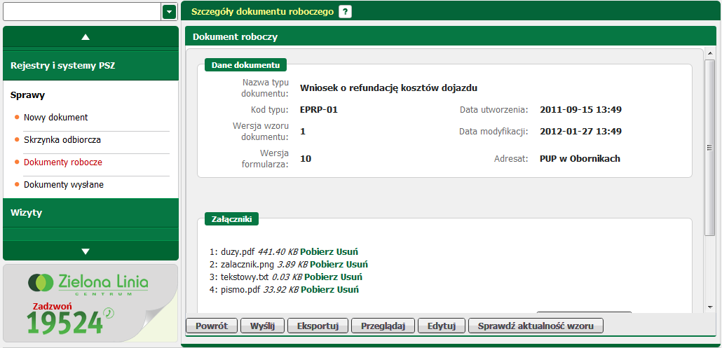 Sprawy Użytkownik ma do wyboru wiele opcji: - powrót do okna dokumentów roboczych, - wysłanie dokumentu wraz z załącznikami do urzędu, - eksport dokumentu do archiwum, - przeglądanie danych dokumentu