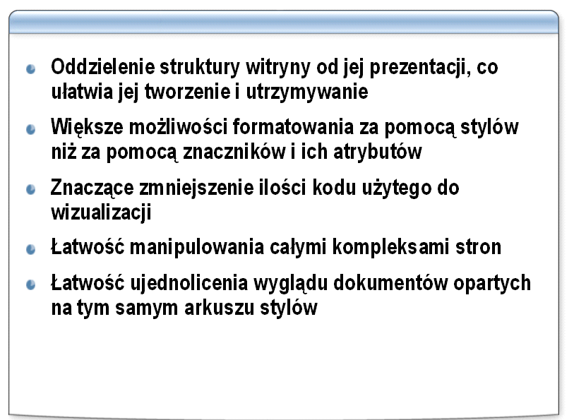 Temat 3 Arkusze stylów 4 Typ zadania: Zalety Kaskadowego Arkusza Styli CSS Zadanie 1: Opisz zalety Kaskadowego Arkusza Styli CSS.