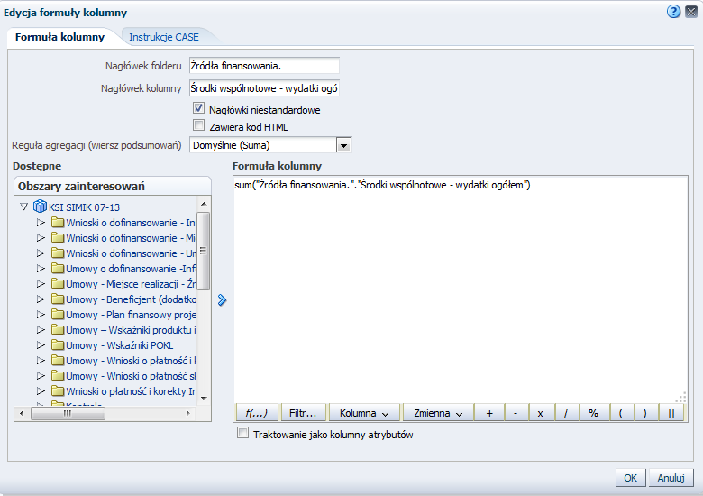 W oknie Edycja formuły kolumny w sekcji Formuła kolumny przed nazwą kolumny wpisad funkcję agregującą sum(): sum( Nazwa_kolumny ) Poniżej przykład użycia funkcji sum() na podstawie kolumny Środki