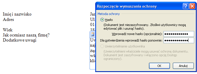 Rys. 4. Zabezpieczanie formularza Podsumowanie Tworzenie formularza w programie Microsoft Office Word 2007 jest łatwe i intuicyjne.