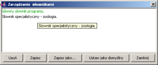 Rysunek A.10: Otwieranie słownika A.8. Menadżer słowników Aby przejść do okna umożliwiającego zarządzanie słownikami, należy w menu Plik wybrać Zarządzanie słownikami A.8 lub zastosować skrót Ctrl-M.