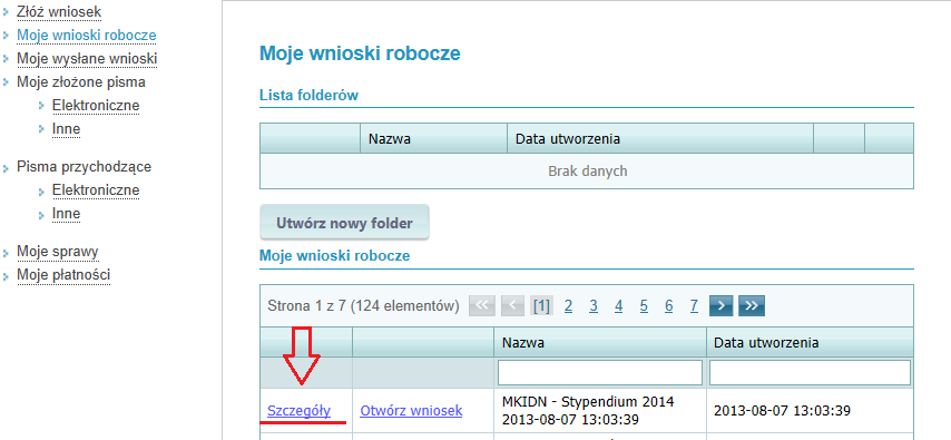 b) W menu Dokumenty należy wybrać zakładkę Moje wnioski robocze 7 (rys. 22 oznaczenie 1), umieszczoną po lewej stronie.