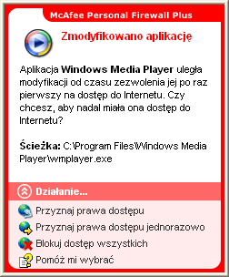 McAfee Personal Firewall Plus Alert Zmodyfikowano aplikację Jeśli opcjach Ustawienia zabezpieczeń wybrano poziom zabezpieczeń Zaufany, Standardowy lub Wysoki, program Personal Firewall wyświetla