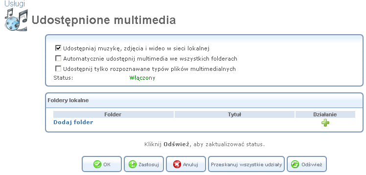 Rysunek 5.34 Udostępnione multimedia Sekcja Udostępnianie multimedia zawiera następujące opcje: Udostępnianie muzyki, zdjęć i filmów w sieci lokalnej. Domyślnie opcja ta jest wybrana.