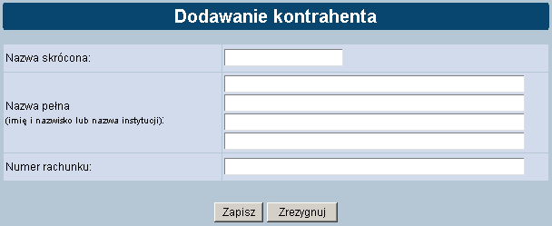 KONTRAHENCI Istotnym elementem systemu jest definicja Kontrahentów. W opcji tej Użytkownik ma możliwość wpisania pełnych danych związanych z odbiorcami płatności.