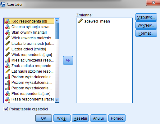 Teraz klikamy Analiza Opis statystyczny Częstości, a do analizowanych zmiennych
