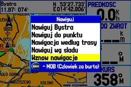 Tryb Morski > Nawigacja do punktu docelowego Nawigacja Bezpośrednia (Go To) do podświetlonego obiektu mapy: Podświetl punt do którego ma nawigować i naciśnij Nav.