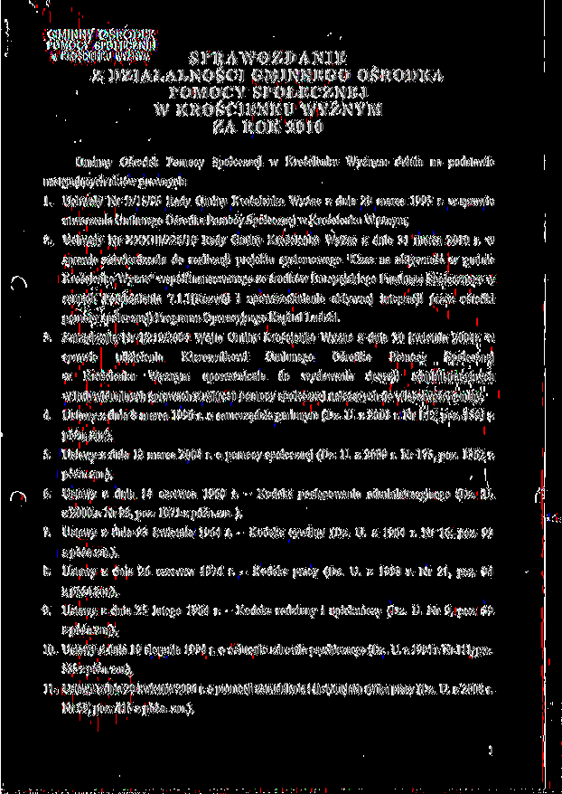 GMINNY OSRODEK SPRAWOZDANIE Z DZIALALNOSCI GMINNEGO OSRODKA POMOCY SPOLECZNEJ W KROSCIENKU WYZNYM ZA ROK 2010 Gminny Osrodek Pomocy Spotecznej nast$puj^cych akt6w prawnych: w Kroscienku Wyznym dziata