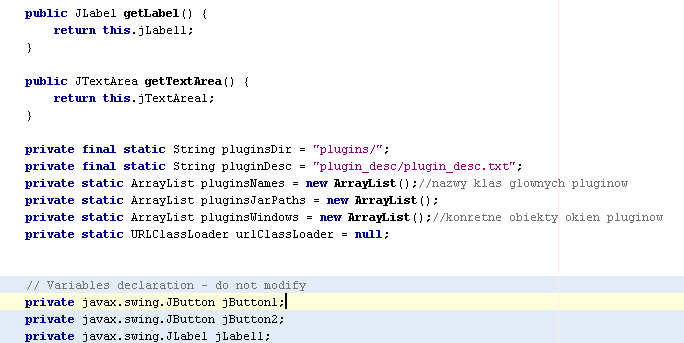 Rozbudowa aplikacji głównej private final static String pluginsdir = "plugins/"; private final static String plugindesc = "plugin_desc/plugin_desc.