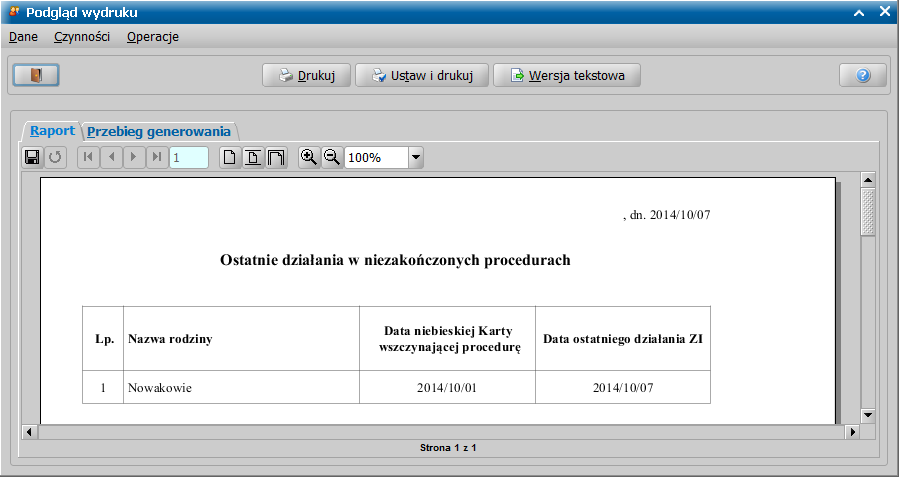 Raporty niezakończonych procedurach. Wygenerowany raport zostanie zaprezentowany w oknie "Podgląd wydruku".