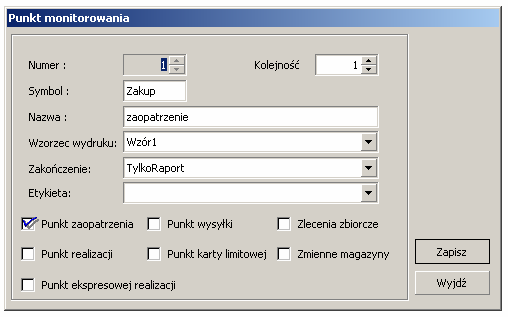 Mając otwarty ekran Punktów Monitorowania, dodamy trzy punkty: 1. Punkt pierwszy: 1.1. Symbol: Zakup 1.2. Nazwa: zaopatrzenie 01 1.3. Wzór wydruku: Wzór1 1.4. Zakończenie zlecenia: Tylko raport 1.5.