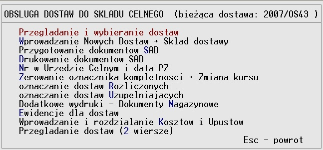 26 6 Instrukcja obsługi programu OSC Dostawy do Składu Do obsługi dostaw do składu służy poniższe menu.