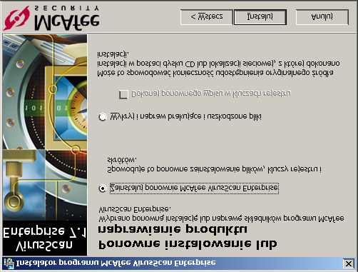 Modyfikowanie programu VirusScan Enterprise 4 W oknie dialogowym Konfiguracja produktu wskaż, czy na końcu procesu instalacji skaner działający podczas uzyskiwania dostępu ma zostać włączony:!