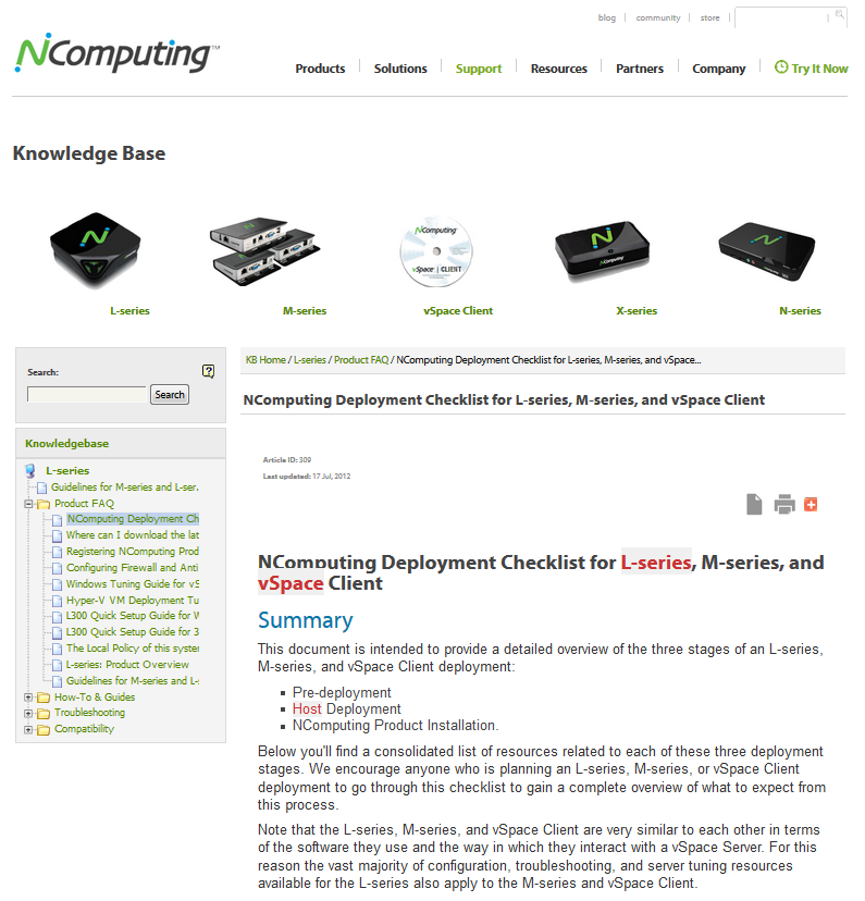 Więcej informacji... Przydatne linki: NComputing Deployment Checklist for L-series, M-series, and vspace Client Instrukcja krok po kroku w temacie vspace Article ID: 309 w Knowledge Base na www.