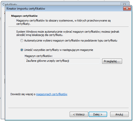 7. W kolejnym kroku zaznacz opcję Umieść wszystkie certyfikaty w następującym magazynie i wybierz opcję Zaufane główne urzędy