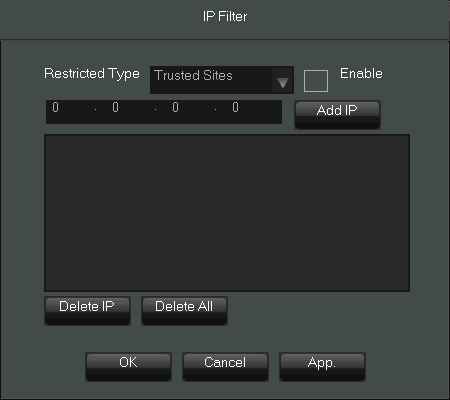 NVR MENU NVR-3304POE, NVR-3308POE, NVR-3408POE-H2, NVR-3416 User s manual ver.1.1.1 5.5.6. IP Filter IP filter function allows to restrict access to NVR web interface for computers with specific IP addresses.