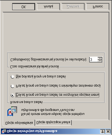Określanie opcji interfejsu użytkownika Opcje wyświetlania W oknie dialogowym Opcje wyświetlania można określić, do których opcji paska zadań użytkownik będzie miał dostęp oraz określić czas