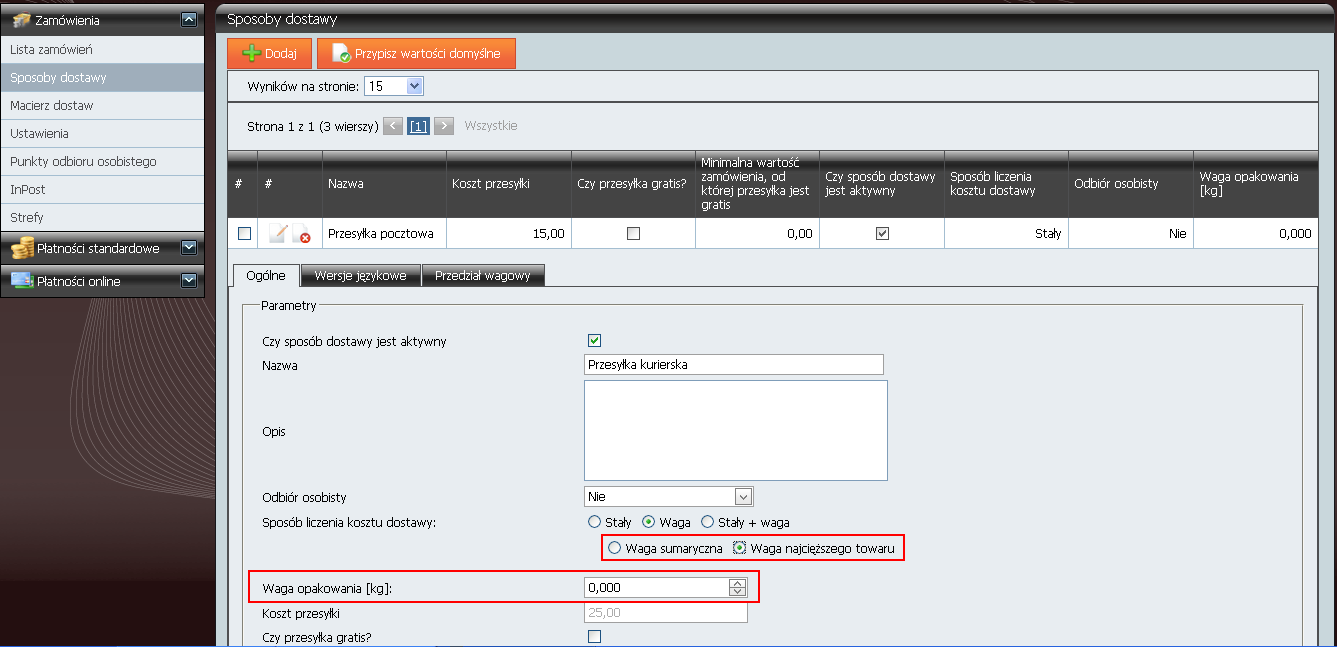 2.3.2 Waga W obszarze Zamówienia i płatności/zamówienia/sposoby dostawy/edycja danego sposobu/zakładka Ogólne sposobu dodano nowe parametry: Waga sumaryczna Waga najcięższego towaru Waga opakowania