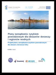 Wprowadzenie PZRP Plany zarządzania ryzykiem powodziowym obszary dorzecza Odry i regiony wodne (Górna Odra, Środkowa Odra, Warta, Dolna Odra i Przymorze Zachodnie)