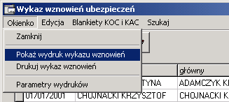 Dostępne pod: Ubezpieczenia \ Majątek \ Akwizycja \ Wznowienia polis Aby uzyskać taki wydruk należy w Akwizycja \ Wznowienia polis ustawić odpowiednie parametry, a więc okres kończących się